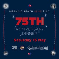 Mermaid Beach AEME SLSC 75th Birthday Celebrations